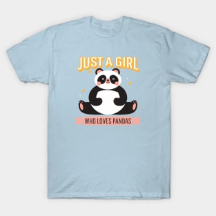 Just a girl who loves pandas T-Shirt